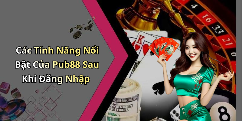 pub88-dang-nhap-kham-pha-the-gioi-giai-tri-dinh-cao-ngay-hom-nay