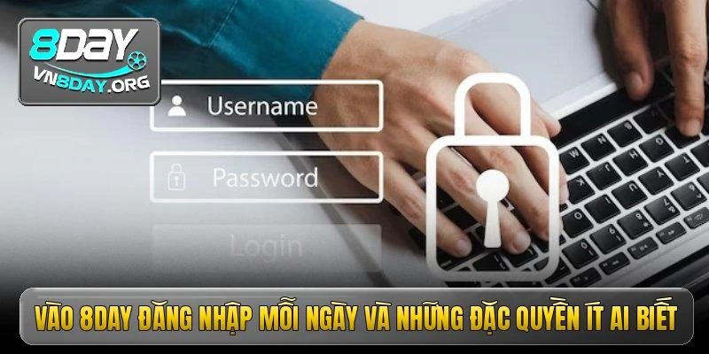 8day-dang-nhap-cach-truy-cap-he-thong-nhanh-nhat-17023