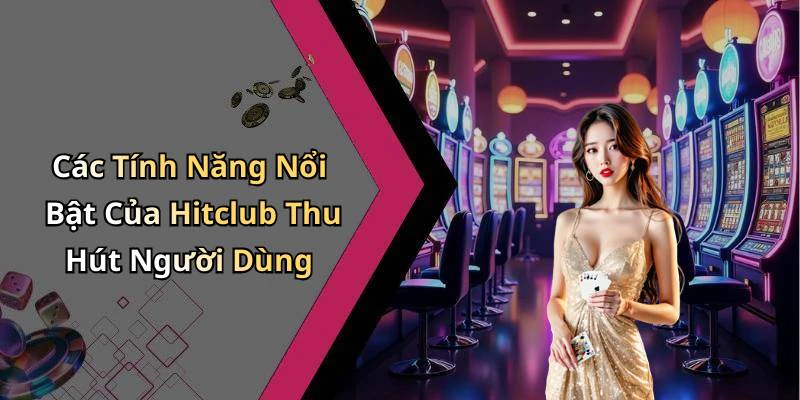 hitclub-kham-pha-the-gioi-giai-tri-truc-tuyen-day-hap-dan-17975