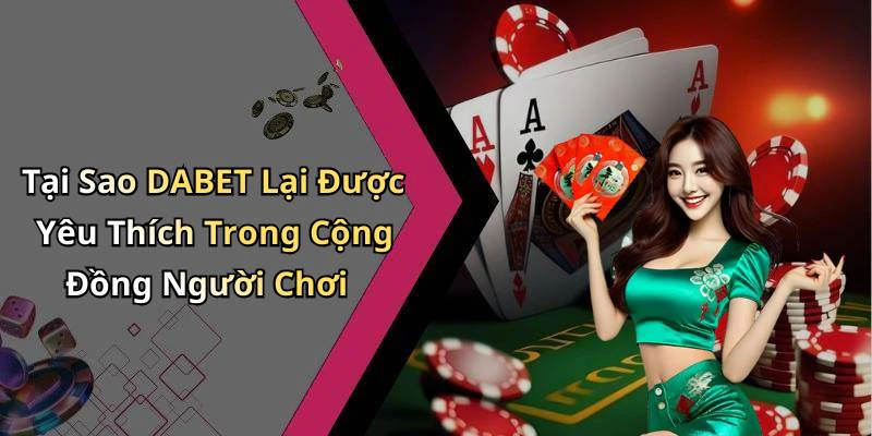 dabet-trai-nghiem-giai-tri-truc-tuyen-dinh-cao-moi-ngay-18316