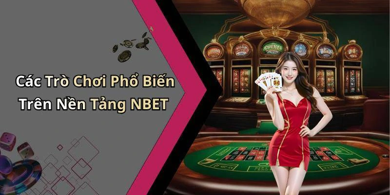 nbet-the-gioi-giai-tri-truc-tuyen-day-kich-thich-va-hap-dan-18397