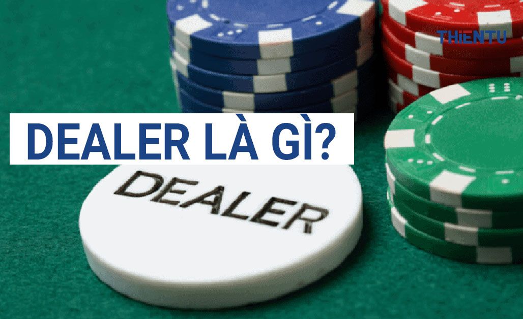 dealer-la-gi-cung-tim-hieu-cac-ngu-nghia-ve-dealer-1399