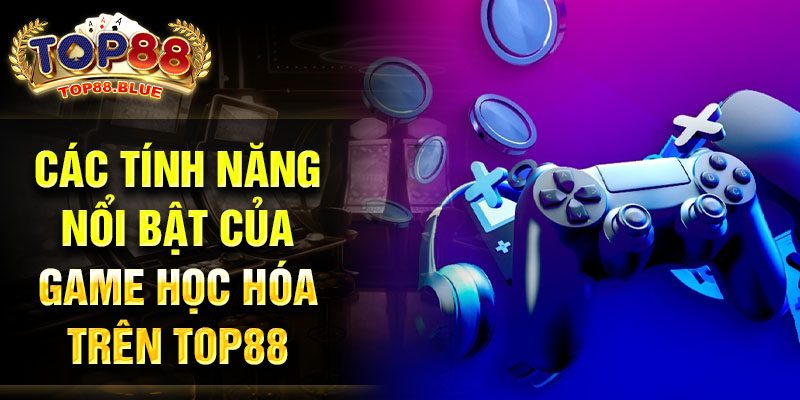 game-hoc-hoa-top88-kham-pha-cach-hoc-hieu-qua-qua-tro-choi-2132