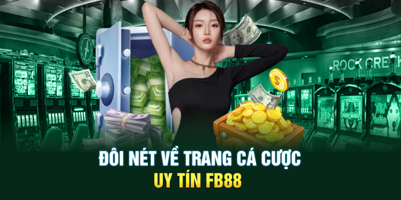 nha-cai-fb88-uy-tin-hang-dau-viet-nam--nhung-dieu-can-biet-4012