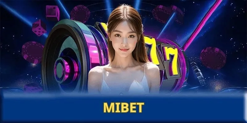 tong-quan-nha-cai-mibet-dia-chi-ca-cuoc-uy-tin-tai-chau-a-4024