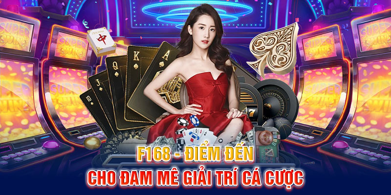 f168--kham-pha-kho-tro-choi-dinh-cao-noi-ca-cuoc-tro-thanh-nghe-thuat-4228