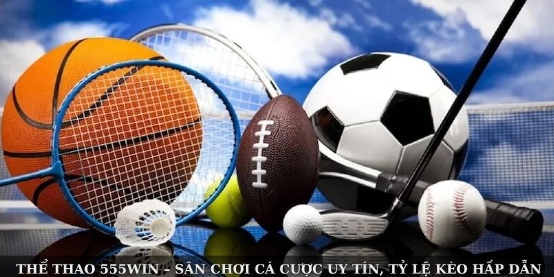 the-thao-555win--san-choi-ca-cuoc-uy-tin-ty-le-keo-hap-dn-4328