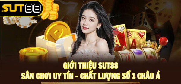 gioi-thieu-sut88--thuong-hieu-ca-cuoc-uy-tin-bao-chung-an-toan-2025-4529