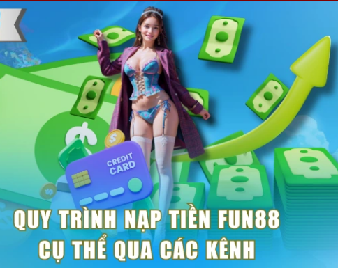 nap-tien-fun88-an-toan-toc-do-cao-cho-moi-tai-khoan-4806