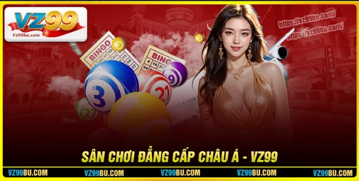 vz99-san-choi-giai-tri-dang-cap-chau-a-4843