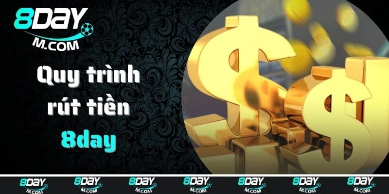 rut-tien-8day--cap-nhat-tu-a--z-cac-buoc-giao-dich-chuan-4888