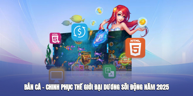 ban-ca-j88--chinh-phuc-the-gioi-dai-duong-soi-dong-nam-2025-5040