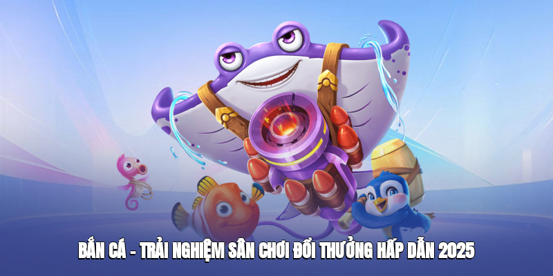 ban-ca-five88--trai-nghiem-san-choi-doi-thuong-hap-dan-2025-5170