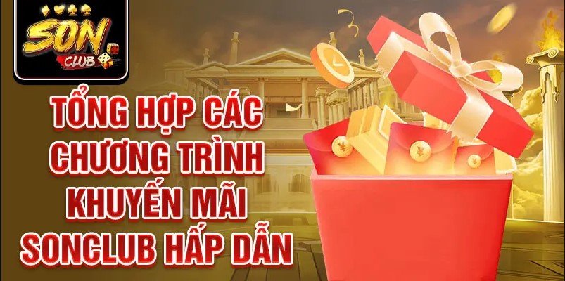 khuyen-mai-sonclub--cap-nhat-nhung-uu-dai-hap-dn-nhat-danh-cho-nguoi-choi-thong-minh-5197