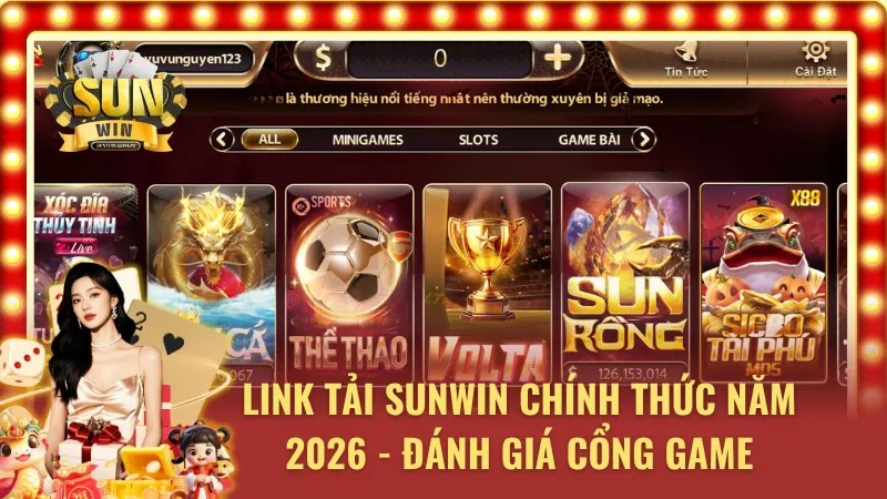 link-tai-sunwin-chinh-thuc-nam-2026-danh-gia-cong-game-5203