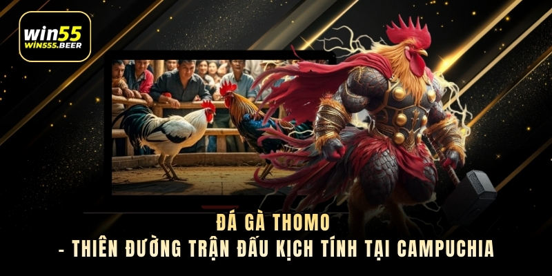 da-ga-thomo--thien-duong-tran-dau-kich-tinh-tai-campuchia-5291