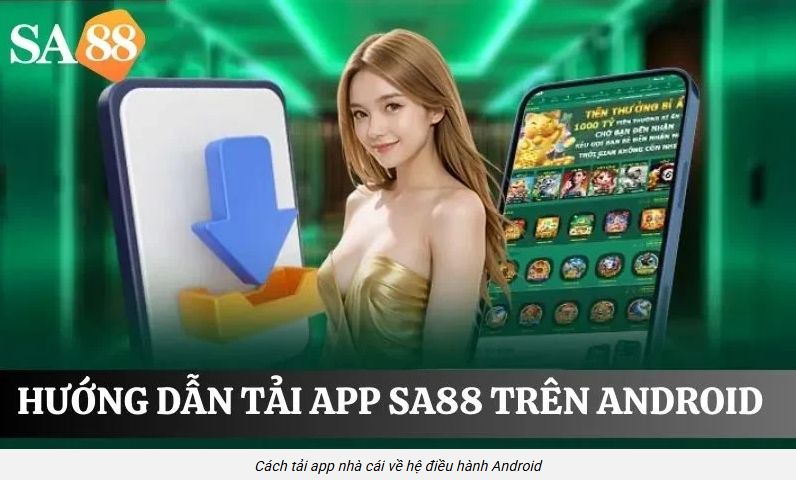 tai-app-sa88-ios-android-ban-nhe-cai-30-giay-chay-muot-5330