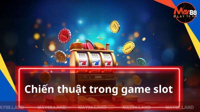 hinh-anh-game-slot-may88--cach-choi-thu-thuat-choi-danh-cho-nguoi-choi-moi-1850-1