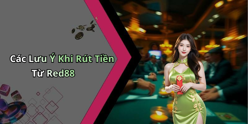 hinh-anh-rut-tien-red88-huong-dan-nhanh-chong-de-chot-loi-nhuan-cua-ban-1