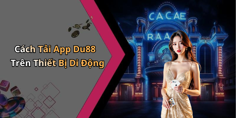 hinh-anh-tai-app-du88-kham-pha-the-gioi-giai-tri-dinh-cao-ngay-hom-nay-1