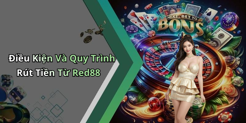 hinh-anh-rut-tien-red88-huong-dan-nhanh-nhat-de-chot-loi-nhuan-0