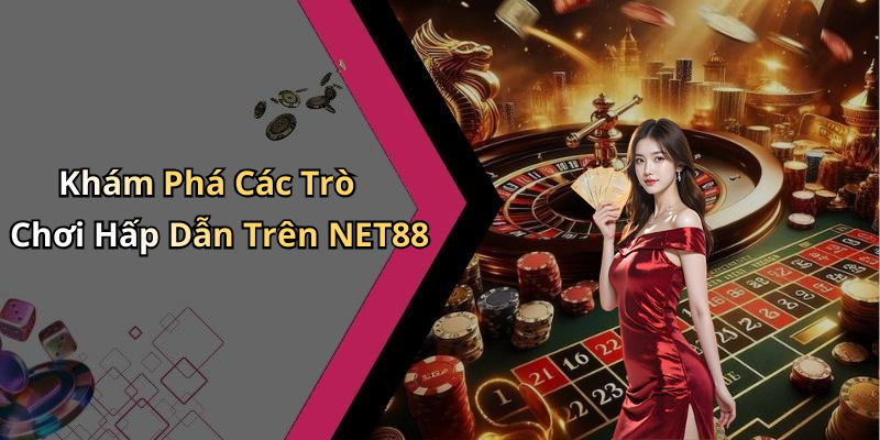 hinh-anh-dang-nhap-net88-trai-nghiem-giai-tri-truc-tuyen-dinh-cao-2
