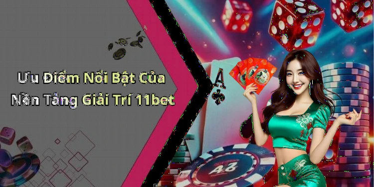 hinh-anh-11bet-kham-pha-the-gioi-giai-tri-truc-tuyen-hap-dan-nhat-1