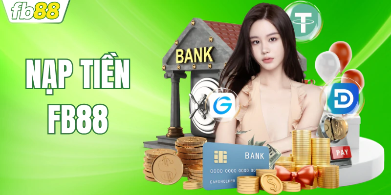 hinh-anh-nap-tien-fb88-nhan-thuong-100-gia-tri-tien-gui-hom-nay-0