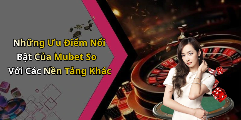 hinh-anh-mubet-kham-pha-the-gioi-giai-tri-truc-tuyen-hap-dan-nhat-2