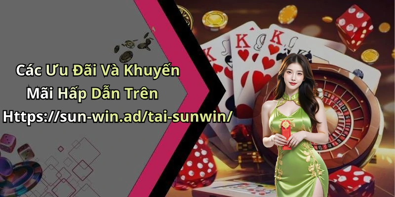 hinh-anh-sunwin-kham-pha-the-gioi-giai-tri-truc-tuyen-dinh-cao-ngay-hom-nay-17011-2