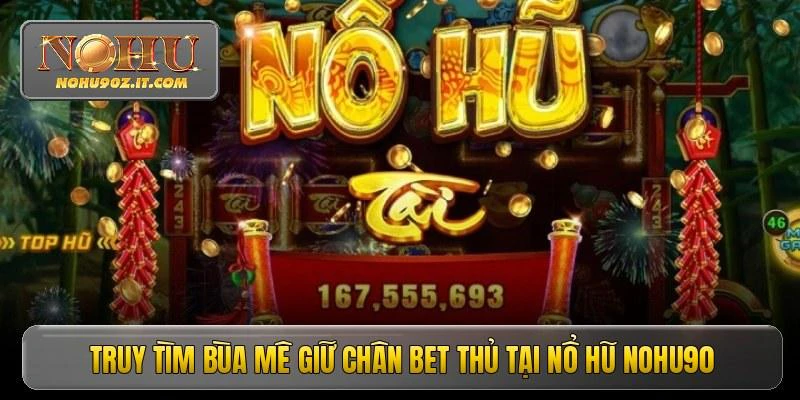 hinh-anh-no-hu-nohu90-dang-cap-quay-thuong-doi-van-phat-tai-17024-0