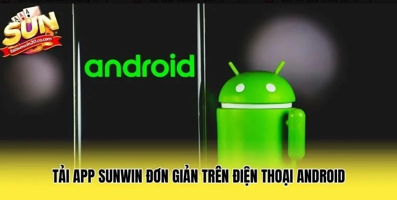 hinh-anh-tai-app-sunwin-huong-dan-download-ung-dung-don-gian-an-toan-17032-0