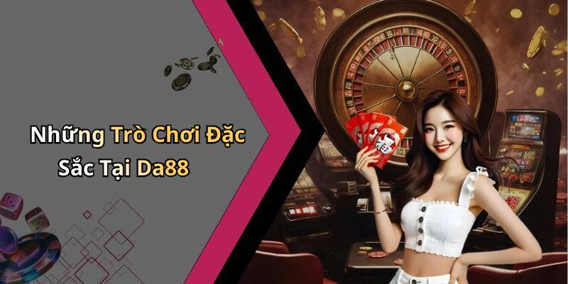 hinh-anh-da88-kham-pha-the-gioi-giai-tri-truc-tuyen-day-hap-dan-17642-2