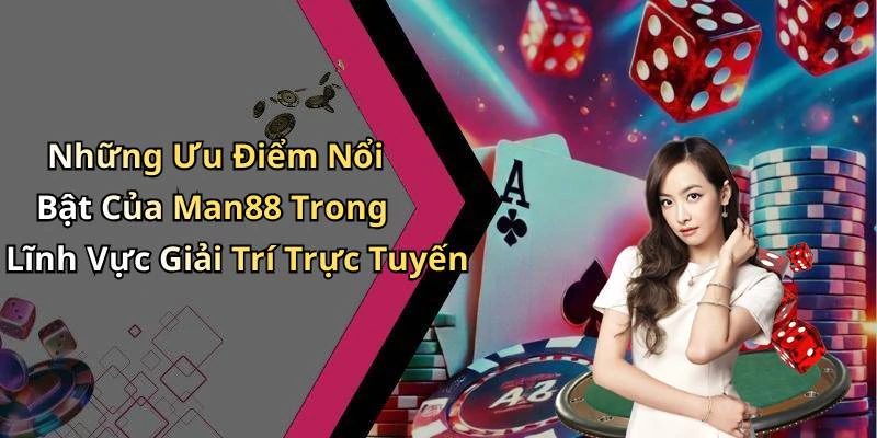 hinh-anh-man88-trai-nghiem-giai-tri-truc-tuyen-dinh-cao-chua-tung-co-17750-2