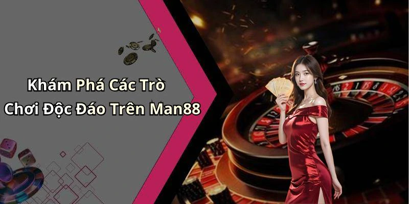 hinh-anh-man88-kham-pha-the-gioi-giai-tri-truc-tuyen-hap-dan-17751-2