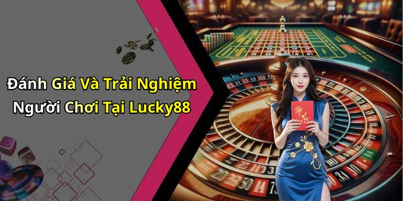 hinh-anh-lucky88-the-gioi-giai-tri-truc-tuyen-day-hap-dan-va-thu-vi-17826-2