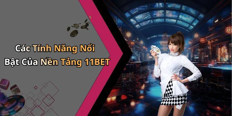 hinh-anh-11bet-kham-pha-the-gioi-giai-tri-truc-tuyen-dinh-cao-nhat-18009-1