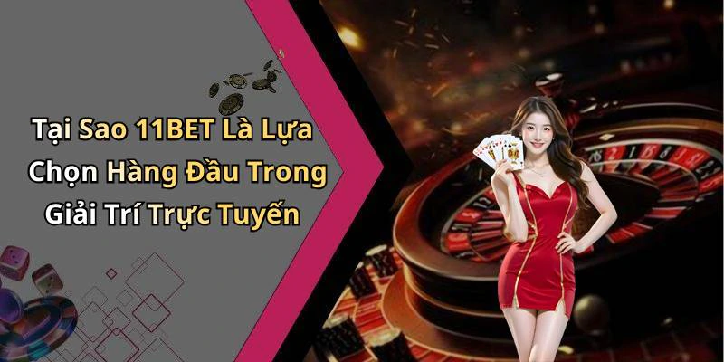 hinh-anh-11bet-kham-pha-the-gioi-giai-tri-truc-tuyen-dinh-cao-nhat-18009-2