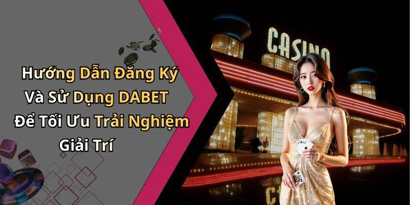 hinh-anh-dabet-kham-pha-the-gioi-giai-tri-truc-tuyen-voi-nhung-trai-nghiem-moi-la-18257-2