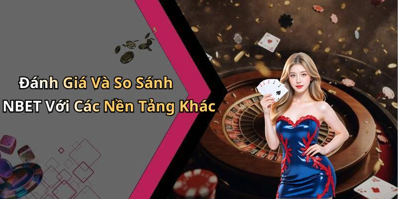 hinh-anh-nbet-kham-pha-the-gioi-giai-tri-truc-tuyen-day-hap-dan-18426-2