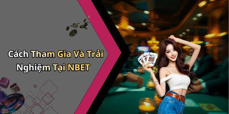 hinh-anh-nbet-trai-nghiem-giai-tri-truc-tuyen-dinh-cao-voi-game-da-dang-va-hap-dan-18425-1