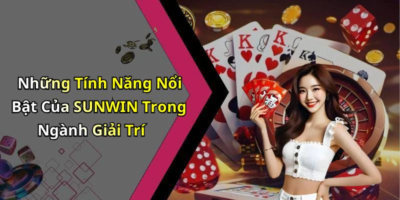 hinh-anh-sunwin-kham-pha-the-gioi-giai-tri-truc-tuyen-dinh-cao-18611-0