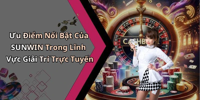 hinh-anh-sunwin-kham-pha-the-gioi-giai-tri-truc-tuyen-dinh-cao-18641-2