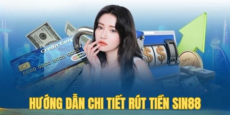 hinh-anh-huong-dn-rut-tien-sin88-chi-tiet--giao-dich-nhanh-an-toan-minh-bach-4123-0
