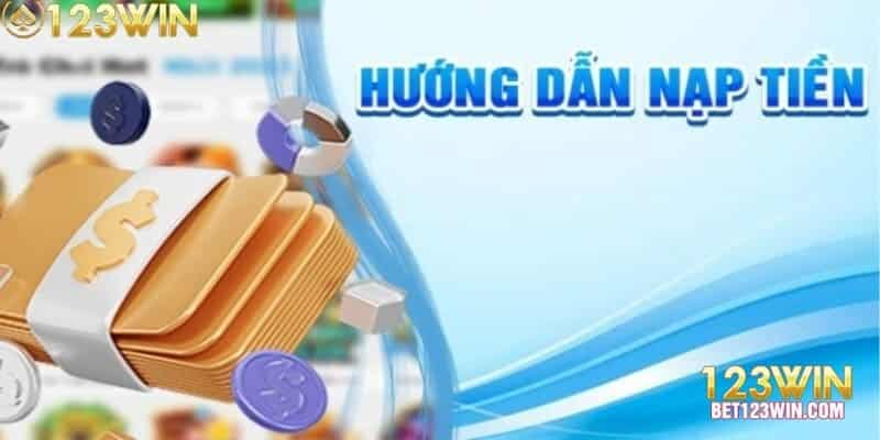 hinh-anh-huong-dn-nap-tien-tai-khoan-123win-cho-tan-thu-555-2