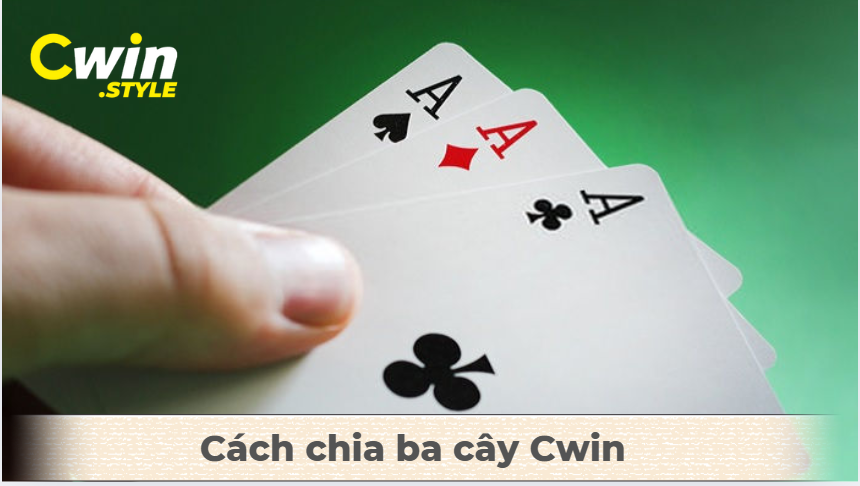 hinh-anh-ba-cay-cwin-huong-dn-cach-choi-cuc-de-hieu-cho-tan-thu-4269-1