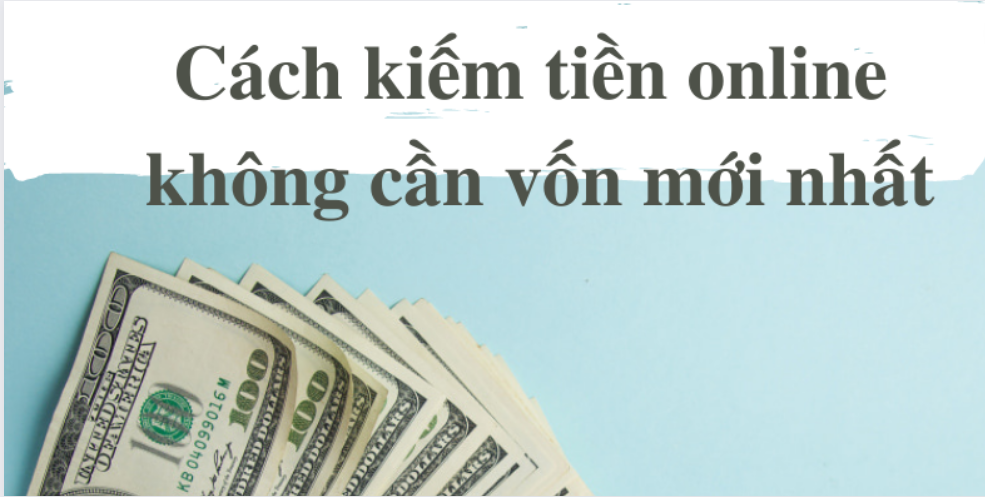 hinh-anh-kiem-tien-online-khong-can-von-voi-5-cach-de-ap-dung-760-2