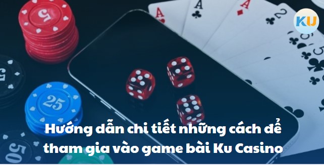 hinh-anh-game-bai-ku-casino-dia-diem-hoan-hao-danh-cho-cuoc-thu-2098-2