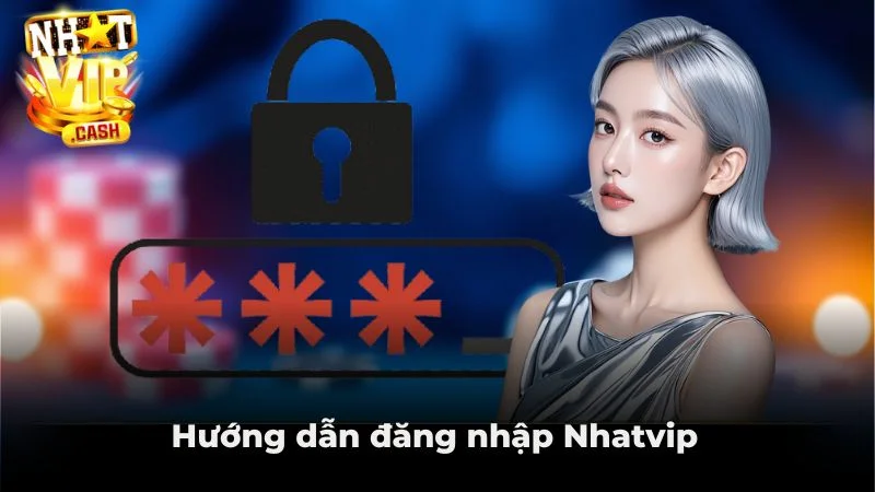 hinh-anh-dang-nhap-nhatvip-cach-truy-cap-nhanh-chong-va-an-toan-4048-0