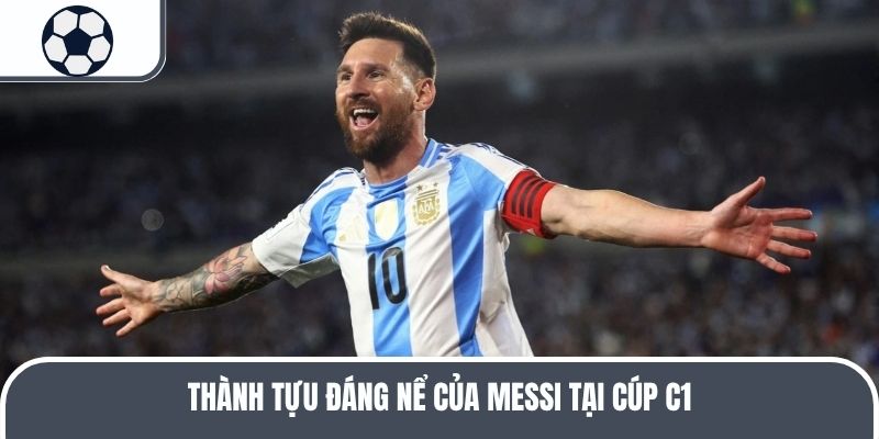 hinh-anh-messi-co-bao-nhieu-cup-c1-va-nhung-chien-tich-vi-dai-4755-2